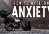 How to overcome motorbiking anxiety How to Overcome Anxiety